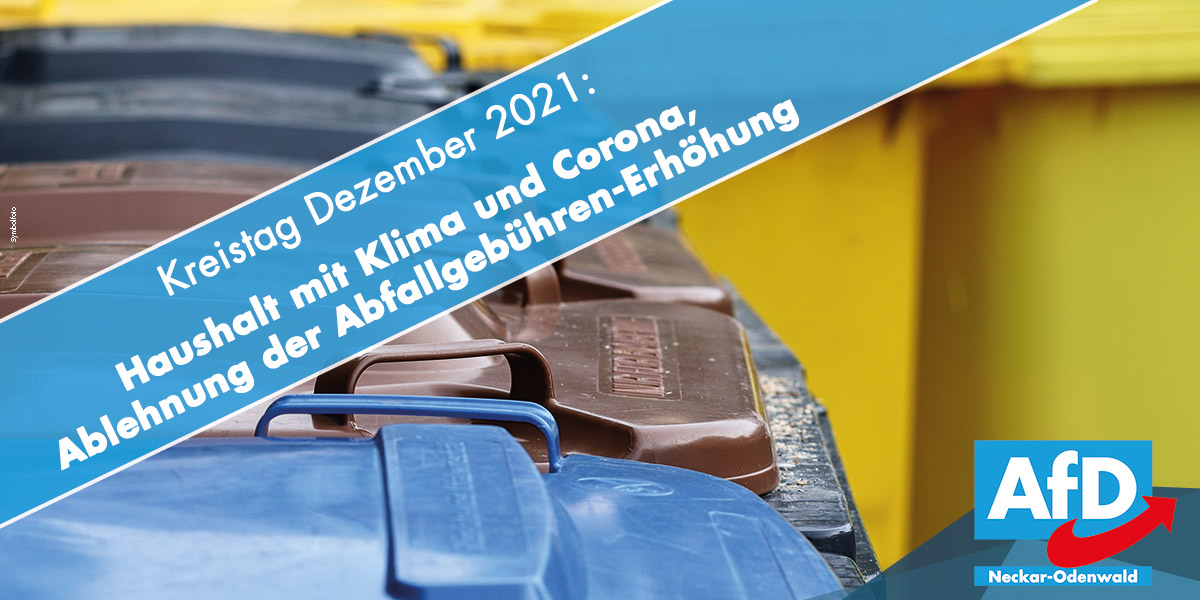Kreistag Dezember 2021: Haushalt 2022 mit Klima und Corona, Ablehnung der Müllgebühren-Erhöhung